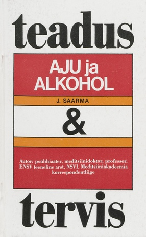 Aju ja alkohol (Teadus ja tervis; 1987)
