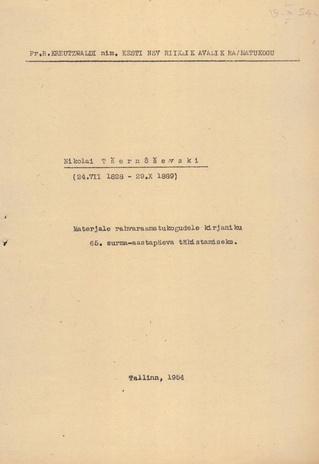 Nikolai Tšernõševski (24.VII 1828 - 29.X 1889) : materjale rahvaraamatukogudele kirjaniku 65. surma-aastapäeva tähistamiseks 