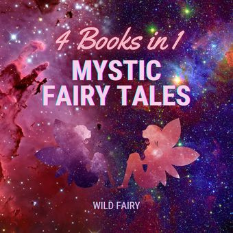 Mystic fairy tales : 4 books in 1 