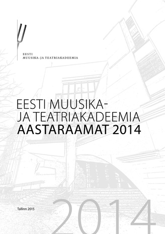 Eesti Muusika- ja Teatriakadeemia aastaraamat ; 2014