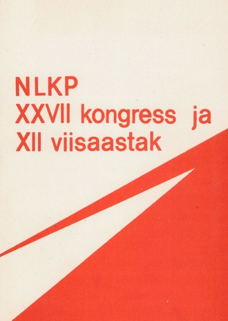 NLKP XXVII kongress ja XII viisaastak : metoodiline kiri ja kirjandusnimestik 