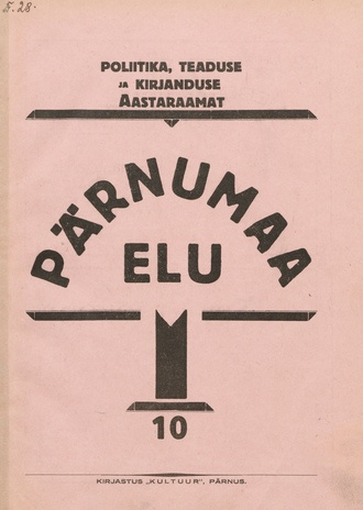 Pärnumaa elu : poliitika, teaduse ja kirjanduse aastaraamat ; 10 1932