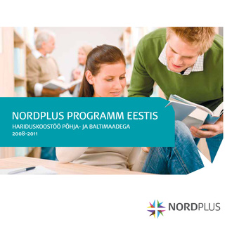 Nordplus programm Eestis : hariduskoostöö Põhja- ja Baltimaadega 2008-2011