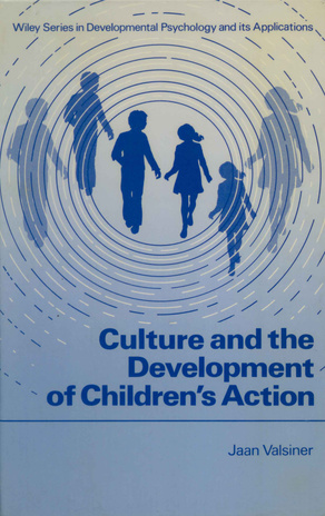 Culture and the development of children's action : a cultural-historical theory of developmental psychology 