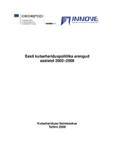 Eesti kutsehariduspoliitika arengud aastatel 2002–2008