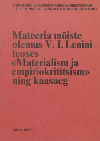 Mateeria mõiste olemus V. I. Lenini teoses "Materialism ja empiriokrititsism" ning kaasaeg : õppematejal 