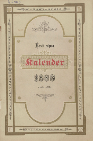 Eesti Rahwa Kalender ehk Täht-raamat 1883 aasta pääle ; 1882