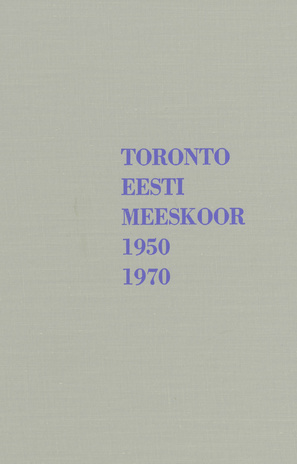 Toronto Eesti Meeskoor 1950-1970 