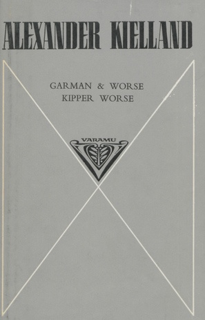 Garman & Worse ; Kipper Worse : [romaanid] (Varamu ; 1979)