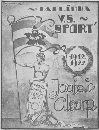 Tallinna V.S. "Sport" : juubelialbum 1912/1922 [Eesti Spordileht lisa]