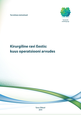 Kirurgiline ravi Eestis : kuus operatsiooni arvudes 