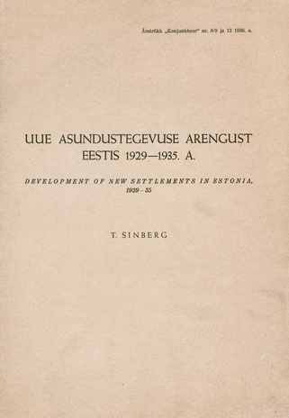 Uue asundustegevuse arengust Eestis 1929-1935. a. = Development of new settlements in Estonia 1929-35 