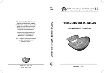 Piirikultuuriq ja -keeleq = Piirikultuurid ja -keeled (Võro Instituudi toimõndusõq = Publications of Võro Institute ; 17)