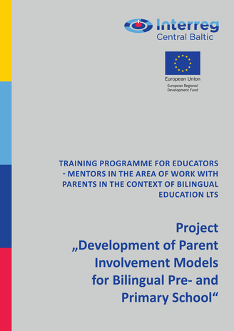 Training programme for educators-mentors in the area of work with parents in the context of bilingual education LTS : project "Development of parent involvement models for bilingual pre- and primary schools" 