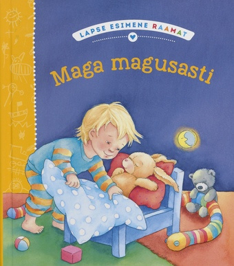 Maga magusasti : lapse esimene raamat 