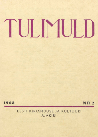 Tulimuld : Eesti kirjanduse ja kultuuri ajakiri ; 2 1968-05