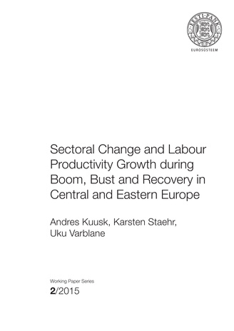 Sectoral change and labour productivity growth during boom, bust and recovery in Central and Eastern Europe