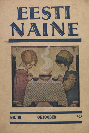 Eesti Naine : naiste ja kodude ajakiri ; 10 (53) 1928-10