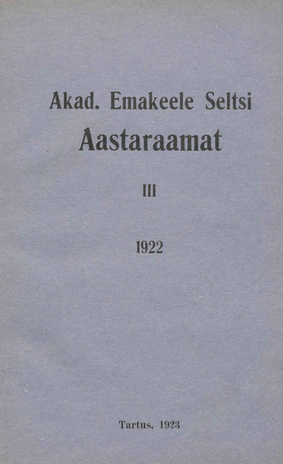 Akadeemilise Emakeele Seltsi aastaraamat ; III 1922