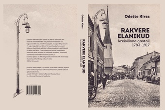Rakvere elanikud kreisilinna aastail 1783-1917 = [The citizens of district city Rakvere 1783-1917] 