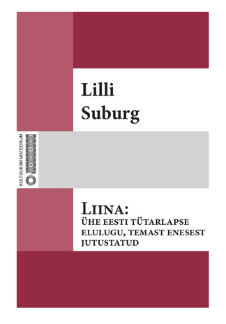 Liina : ühe eesti tütarlapse elulugu, temast enesest jutustatud 