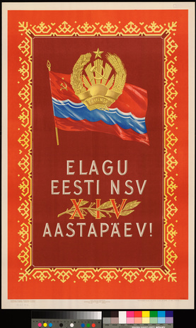 Elagu Eesti NSV XIV aastapäev!