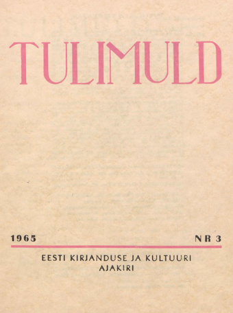 Tulimuld : Eesti kirjanduse ja kultuuri ajakiri ; 3 1965-09