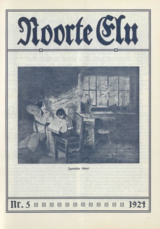 Noorte Elu : Eesti Noorte Usklikkude C[hristian] E[ndeavor] Liidu häälekandja ; 5 1924