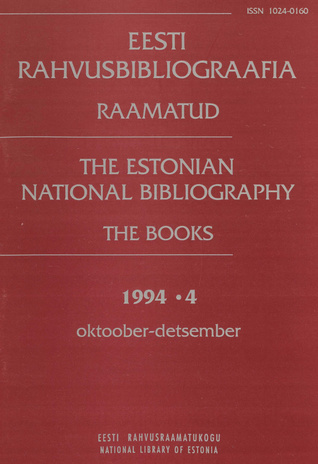 Eesti Rahvusbibliograafia. Raamatud = Estonian National Bibliography. Raamatud ; 4 1994