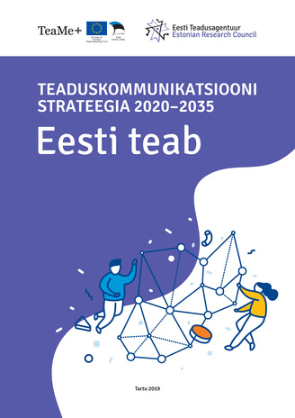 Teaduskommunikatsiooni strateegia 2020-2035 : Eesti teab 