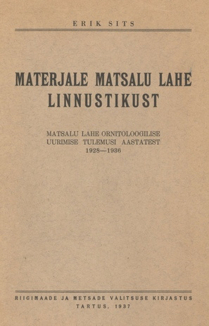Materjale Matsalu lahe linnustikust : Matsalu lahe ornitoloogilise uurimise tulemusi aastatest 1928-1936