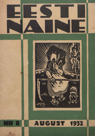 Eesti Naine : naiste ja kodude ajakiri ; 8 (99) 1932-08