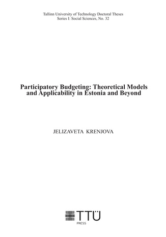 Participatory budgeting : theoretical models and applicability in Estonia and beyond 