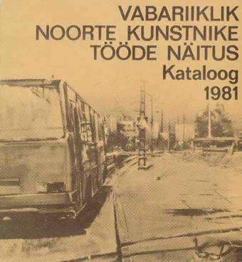 Vabariiklik noorte kunstnike tööde näitus : kataloog, Tartu, 1981 