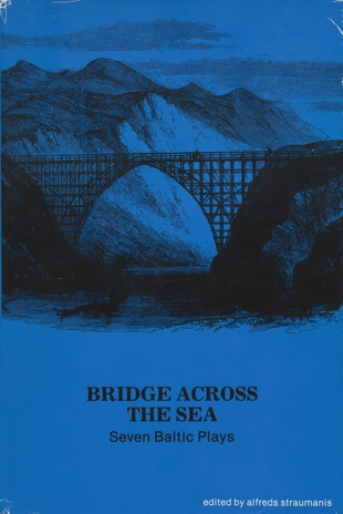 Bridge across the sea : seven Baltic plays 