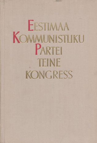 Eestimaa Kommunistliku Partei II kongress : dokumente ja materjale EKP tegevusest ajavahemikul 1921. a. jaanuarist 1922. a. aprillini 