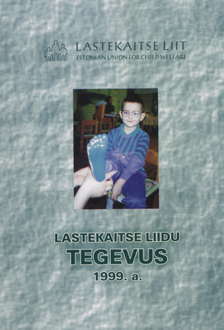 Lastekaitse Liidu tegevus ; 1999