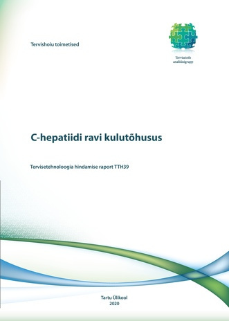 C-hepadiidi ravi kulutõhusus : tervisetehnoloogia hindamise raport TTH39 