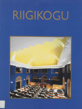 Riigikogu = The Parliament of Estonia 