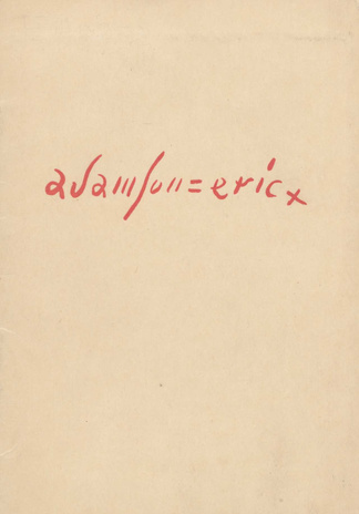 Adamson-Eric : tööde näitus 12. - 20. veebr. 1938 Tallinnas Kunstihoones : kataloog 