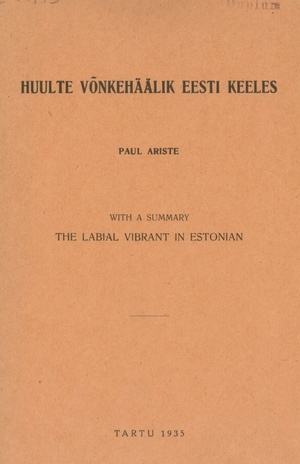 Huulte võnkehäälik eesti keeles : with a summary : The labial vibrant in Estonian