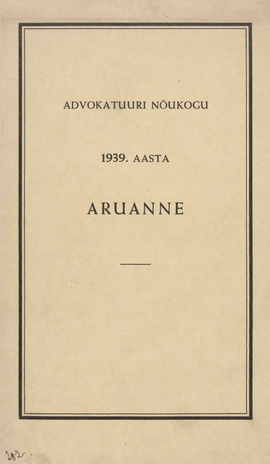 Advokatuuri Nõukogu 1939. a. aruanne