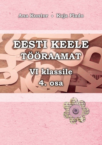 Eesti keele tööraamat VI klassile. 4. osa 