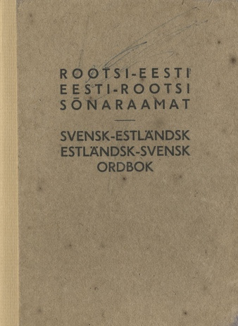 Rootsi-eesti sõnaraamat ; Eesti-rootsi sõnaraamat 