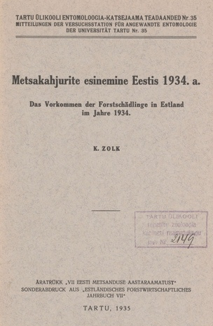 Metsakahjurite esinemine Eestis 1934. a. = Das Vorkommen der Forstschädlinge in Estland im Jahre 1934