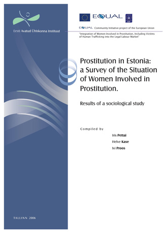 Prostitution in Estonia: a survey of the situation of women involved in prostitution : results of a sociological study 