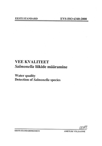 EVS-ISO 6340:2000 Vee kvaliteet. Salmonella liikide määramine = Water quality. Detection of Salmonella species 