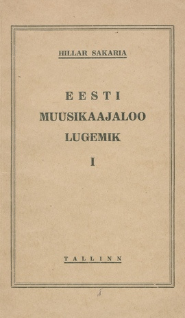 Eesti muusika ajaloo lugemik. I, Eesti muusikakirjandus a. 1622-1917 = (La Estonia muzikliteraturo de 1622-1917) 