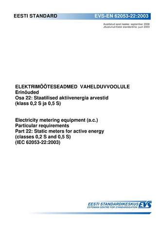 EVS-EN 62053-22:2003 Elektrimõõteseadmed vahelduvvoolule : erinõuded. Osa 22, Staatilised aktiivenergia arvestid (klass 0,2 S ja 0,5 S) = Electricity metering equipment (a.c.) : particular requirements. Part 22, Static meters for active energy (classes...