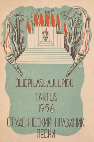 Üliõpilaslaulupidu Tartus 7. ja 8. juulil 1956. a. : [materjalid] = Студенческий праздник песни в Тарту 7 и 8 июля 1956. г
